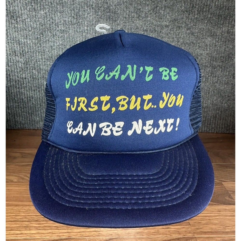Vintage 80s Trucker Hat You Can't Be First But You Can Be Next Blue Snapback